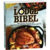 Lodge Grillbuch Kochbuch "Die Lodge Bibel" 288 Seiten Vierfarbig -Landmann Verkäufe 90980 843320 1341 JS8023 1